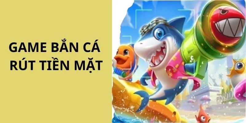 Game Bắn Cá Rút Tiền Mặt GOOD88 - Đổi Thưởng Xanh Chín Hàng Đầu 1 Game bắn cá rút tiền mặt