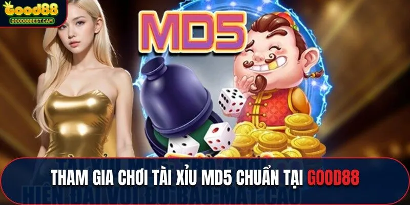 Tài Xỉu Md5 - Game Đổi Thưởng Online Xanh Chín Cực Khủng Tại GOOD88 1 Hãy tham gia game tài xỉu MD5 ngay hôm nay tại GOOD88